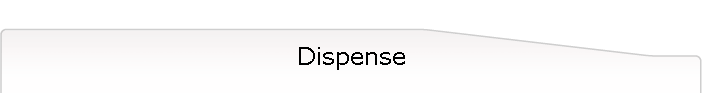 Dispense