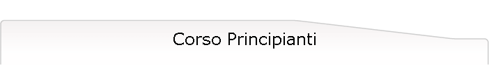 Corso Principianti