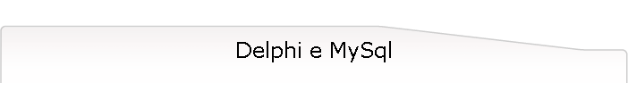 Delphi e MySql