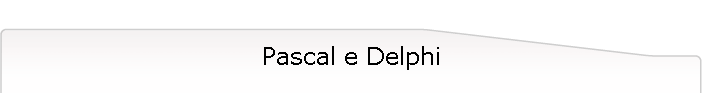 Pascal e Delphi