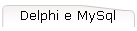 Delphi e MySql